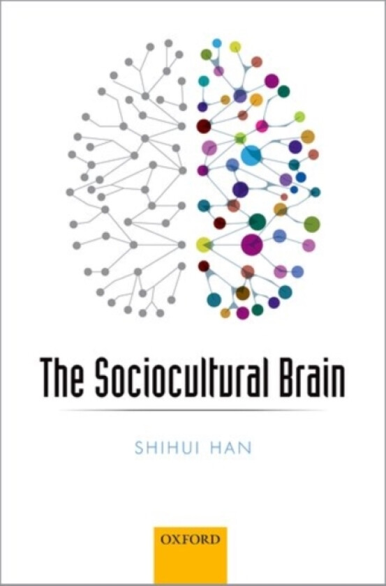 The Sociocultural Brain av Shihui Han (Hardcover)