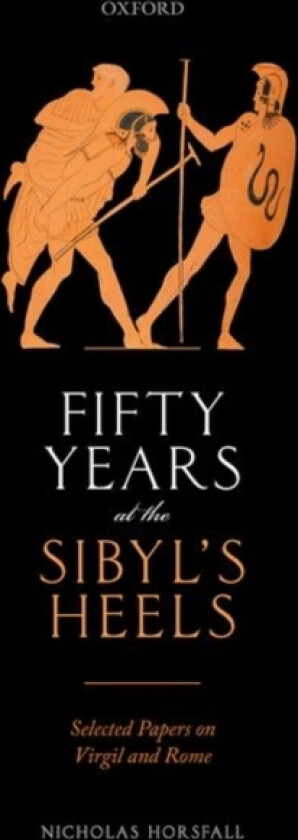 Fifty Years at the Sibyl's Heels av Nicholas Horsfall (Hardcover)