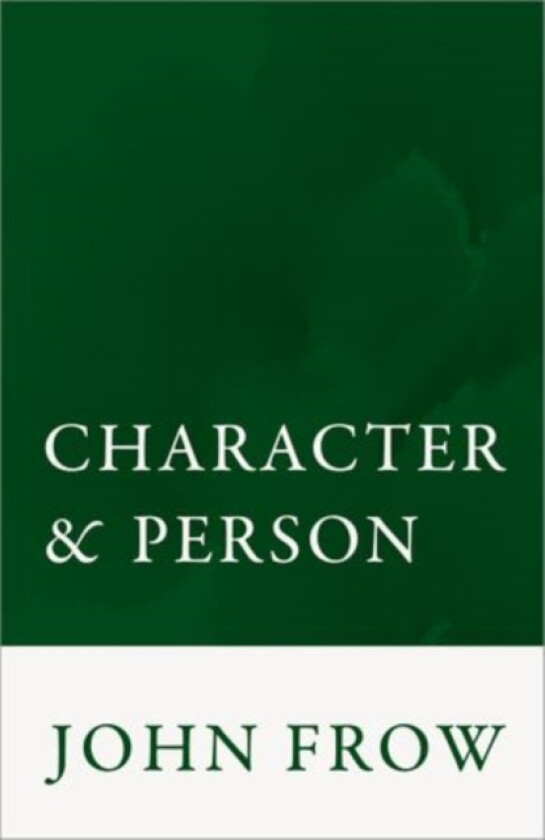 Character and Person av John Frow (Hardcover)