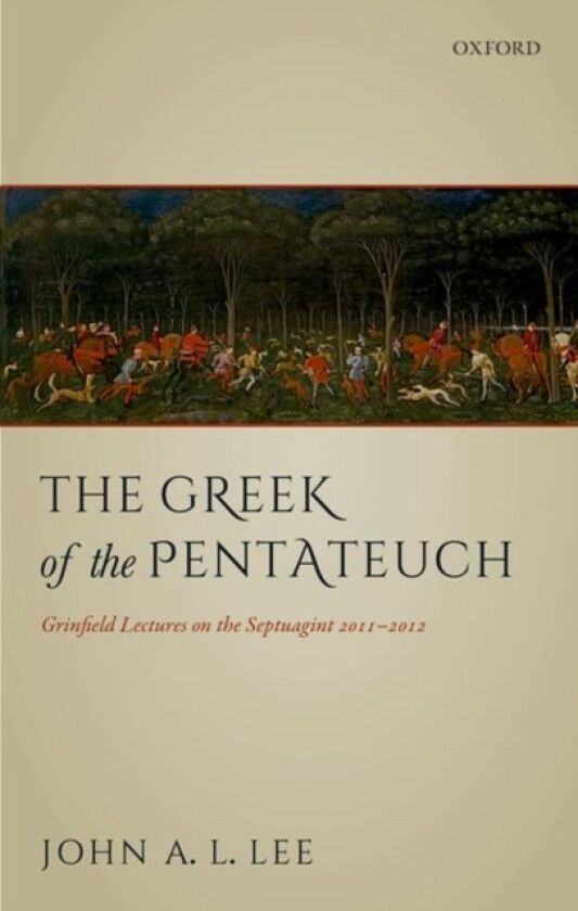 The Greek of the Pentateuch av John A.L. Lee (Hardcover)