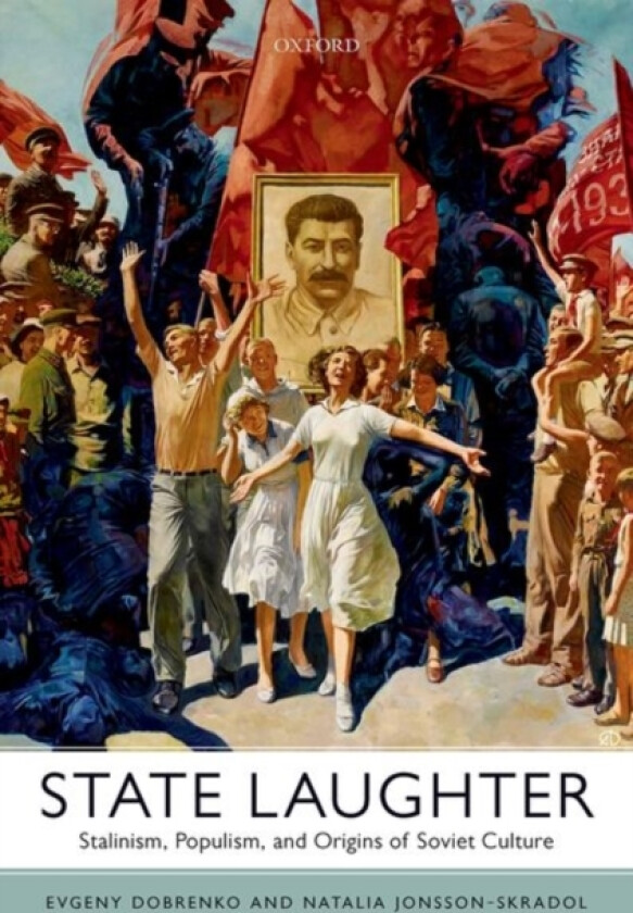 State Laughter av Evgeny Dobrenko, Natalia Jonsson-Skradol (Hardcover)