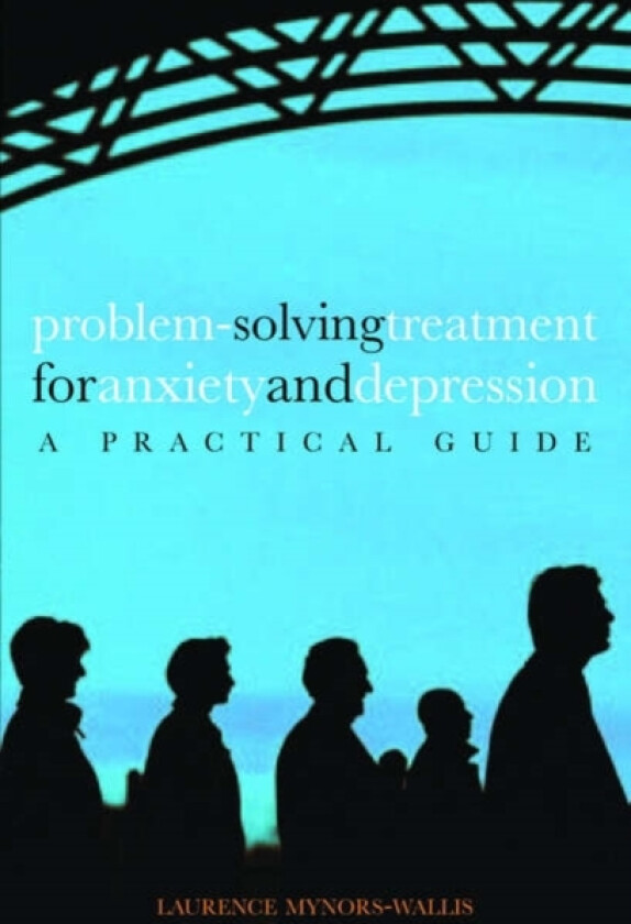 Problem Solving Treatment for Anxiety and Depression av Laurence Mynors-Wallis (Paperback)