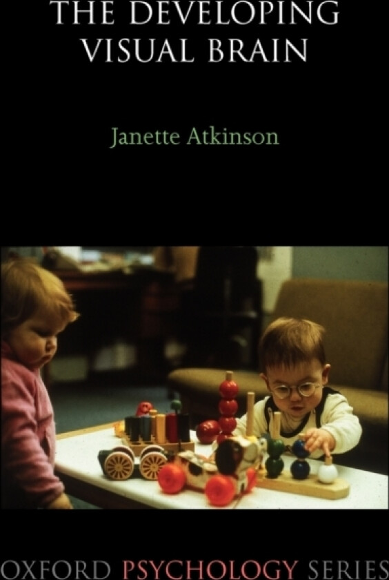 The Developing Visual Brain av Janette Atkinson Dr. (Paperback)