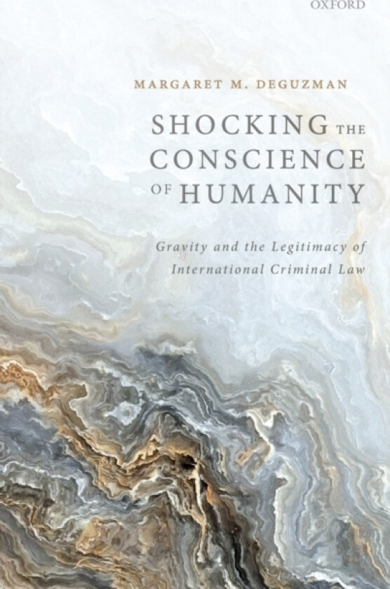 Shocking the Conscience of Humanity av Margaret deGuzman (Hardcover)