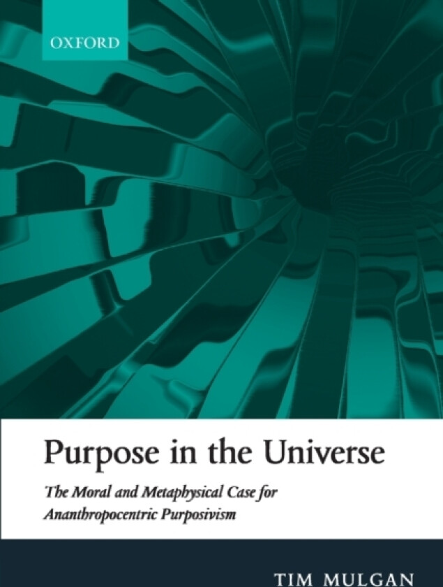 Purpose in the Universe av Tim Mulgan (Paperback)