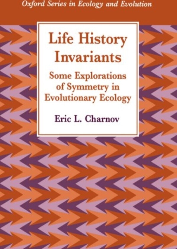 Life History Invariants av Charnov (Paperback)