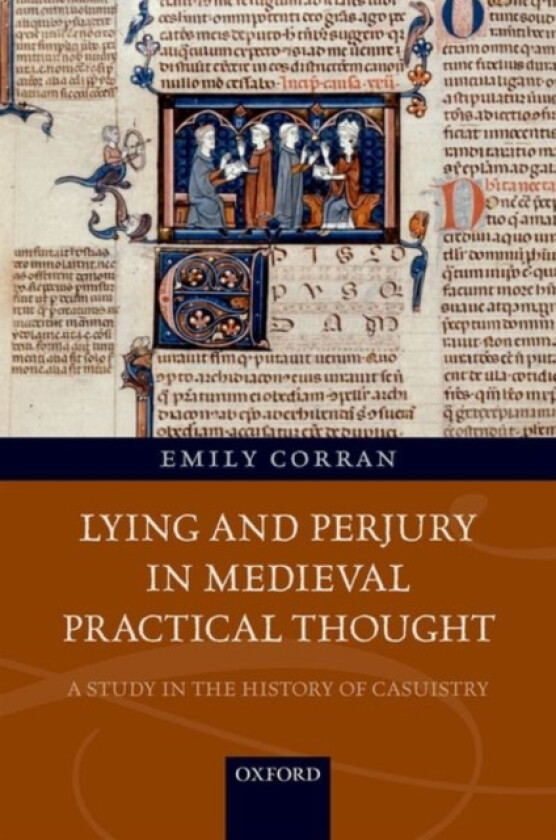 Lying and Perjury in Medieval Practical Thought av Emily Corran (Hardcover)