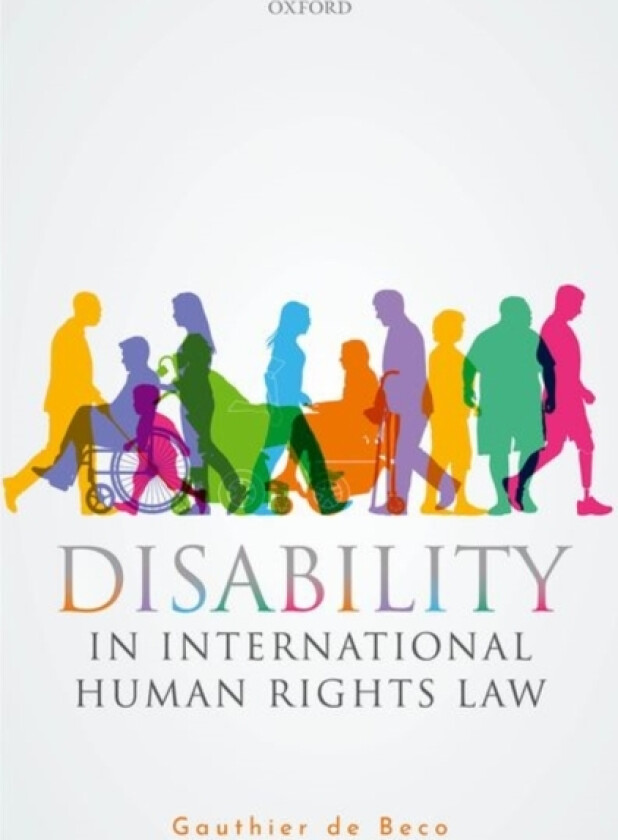 Disability in International Human Rights Law av Gauthier de Beco (Hardcover)