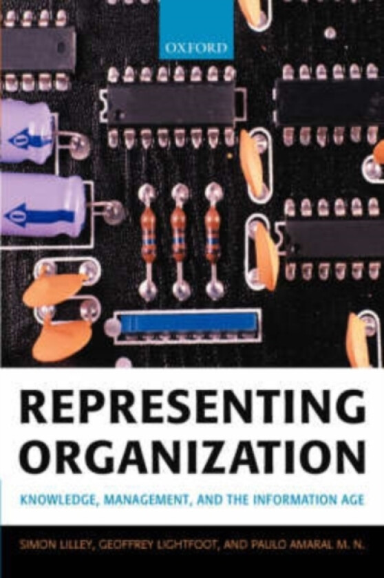 Representing Organization av Simon Lilley, Geoffrey Lightfoot, Paulo Amaral M. N. (Paperback)