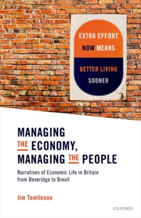 Managing the Economy, Managing the People av Jim Tomlinson (Hardcover)