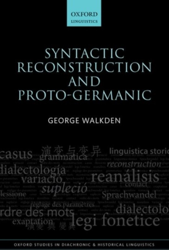 Syntactic Reconstruction and Proto-Germanic av George Walkden (Paperback)