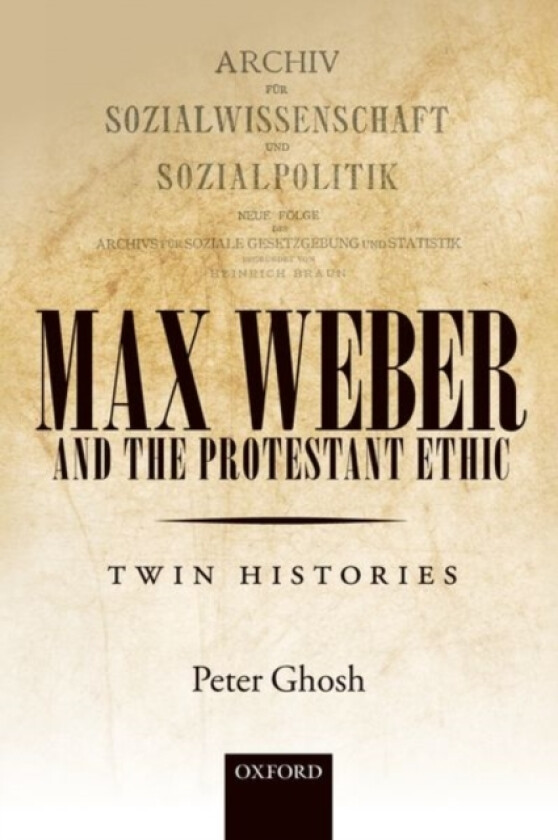 Max Weber and 'The Protestant Ethic' av Peter Ghosh (Paperback)