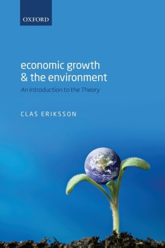Economic Growth and the Environment av Clas Eriksson (Paperback)