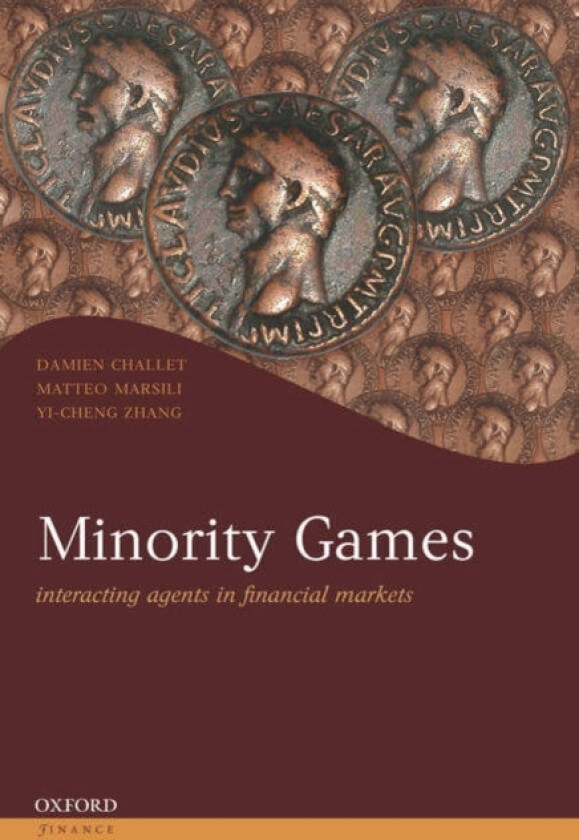 Minority Games av Damien Challet, Matteo Marsili, Yi-Cheng Zhang (Hardcover)