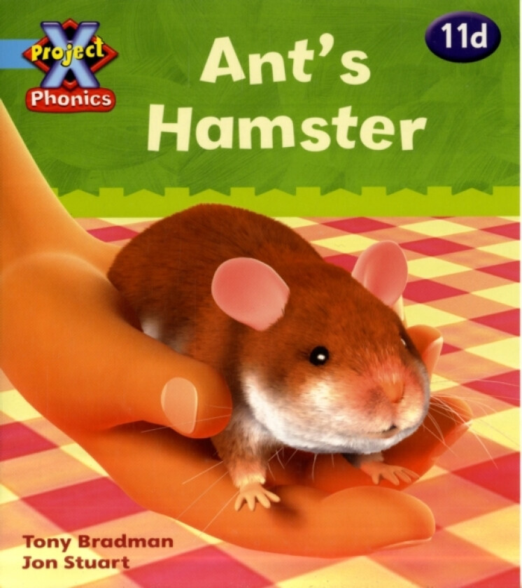 Project X Phonics Blue: 11d Ant's Hamster av Tony Bradman (Paperback)