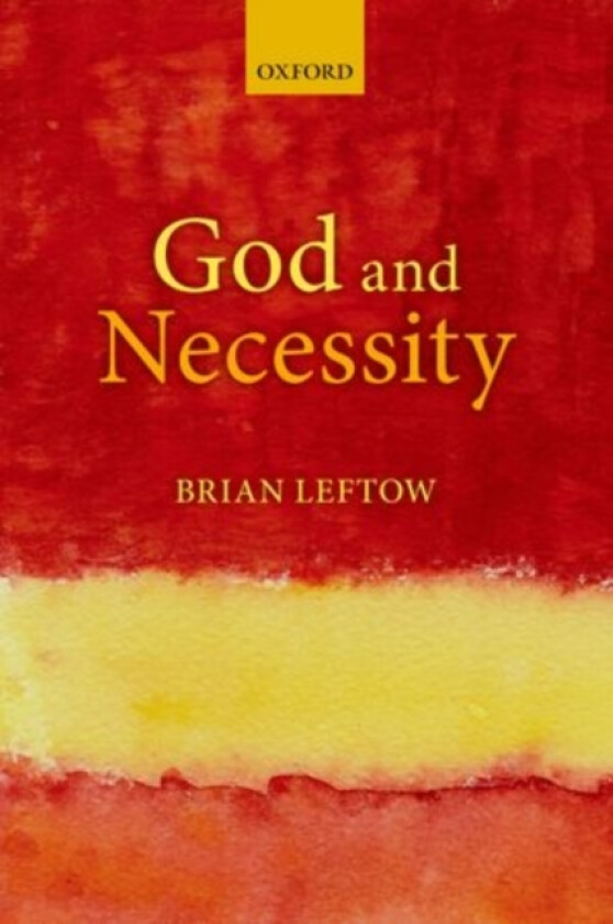 God and Necessity av Brian Leftow (Paperback)