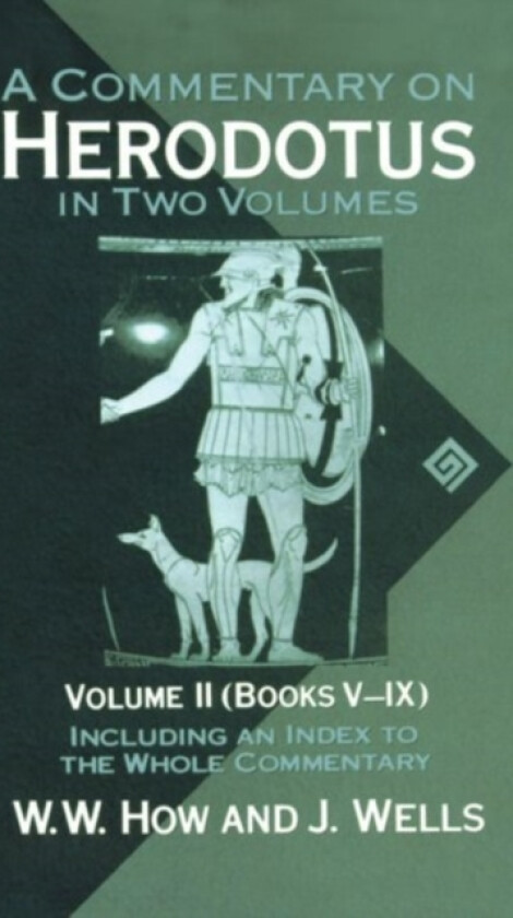 A Commentary on Herodotus: Volume II: Books V-IX av W.W. How, J. Wells (Paperback)