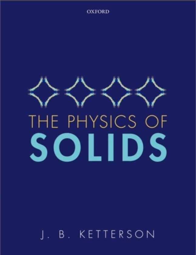 The Physics of Solids av J.B. Ketterson (Hardcover)