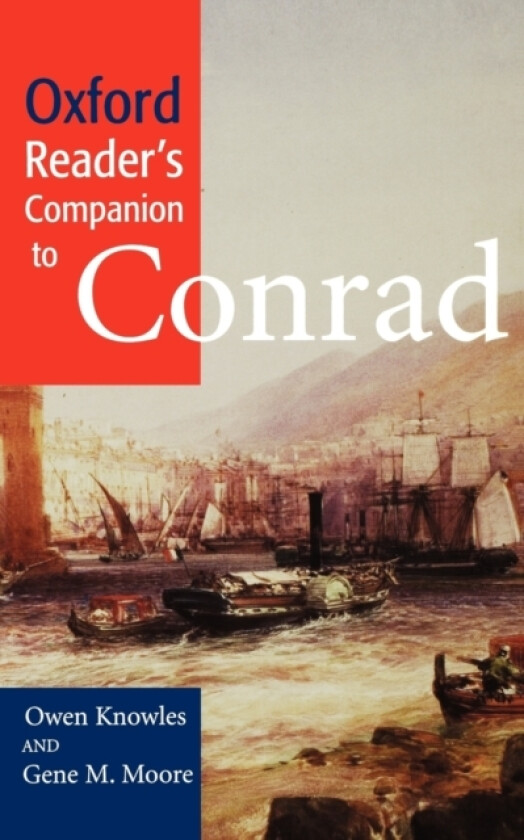 Oxford Reader's Companion to Conrad av Owen Knowles, Gene M. Moore (Paperback)