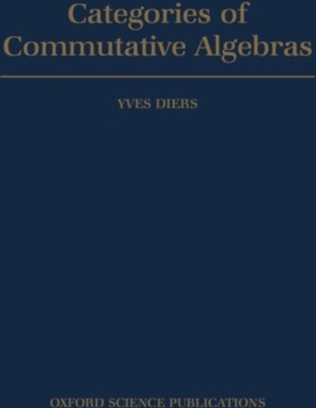 Categories of Commutative Algebras av Yves Diers (Hardcover)