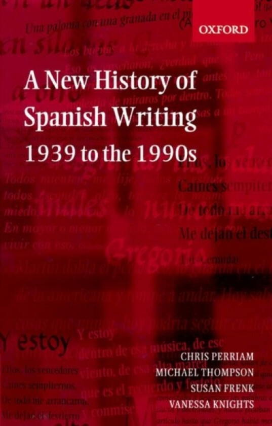 A New History of Spanish Writing, 1939 to the 1990s av Chris Perriam, Michael Thompson, Susan Frenk (Paperback)