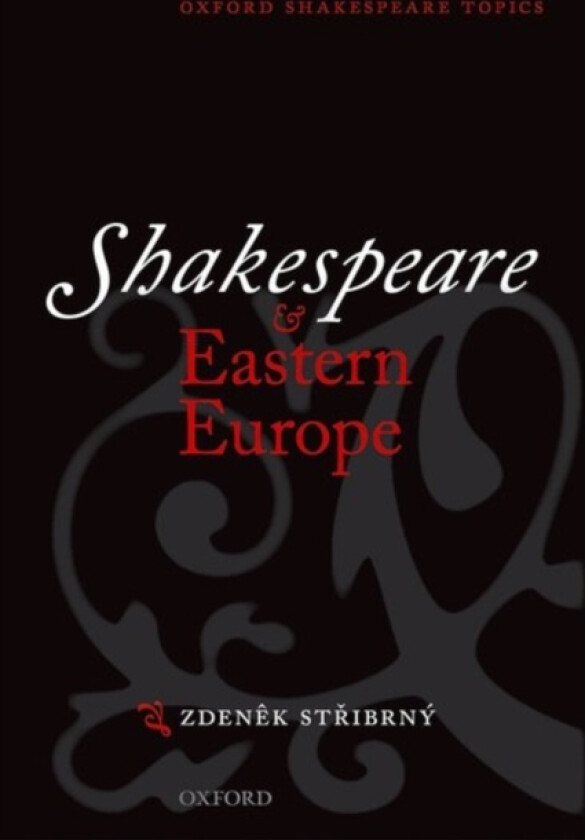 Shakespeare and Eastern Europe av Stribrny (Paperback)