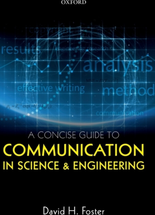 A Concise Guide to Communication in Science and Engineering av David H. Foster (Hardcover)