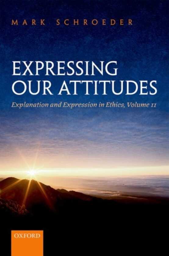 Expressing Our Attitudes av Mark Schroeder (Hardcover)