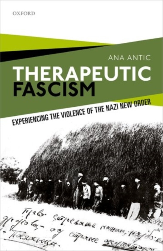 Therapeutic Fascism av Ana Antic (Hardcover)