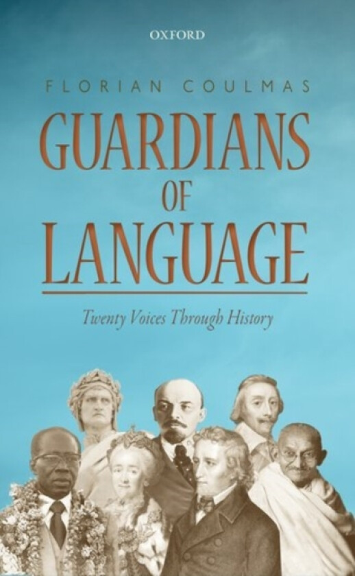 Guardians of Language av Florian Coulmas (Hardcover)