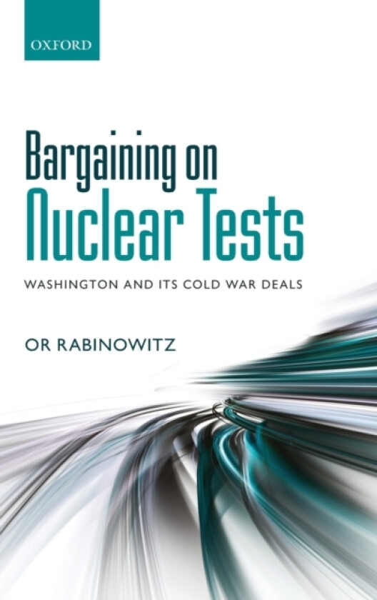 Bargaining on Nuclear Tests av Or Rabinowitz (Hardcover)