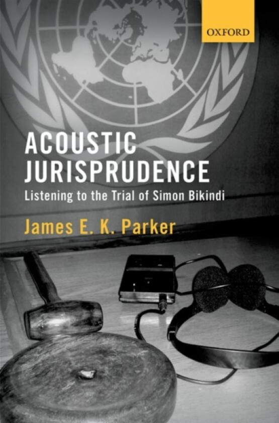 Acoustic Jurisprudence av James E K Parker (Hardcover)