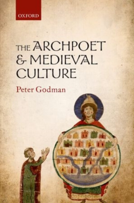 The Archpoet and Medieval Culture av Peter Godman (Hardcover)