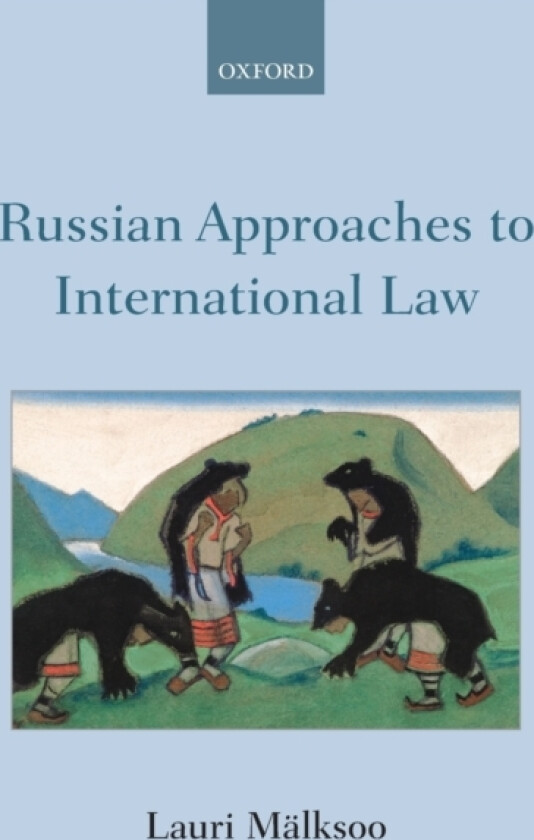 Russian Approaches to International Law av Lauri Malksoo (Hardcover)