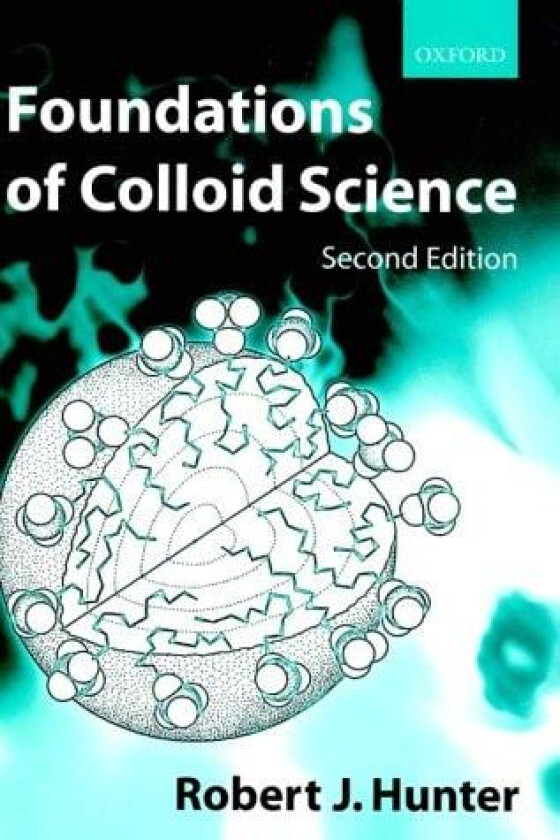 Foundations of Colloid Science av Robert J. Hunter (Hardcover)