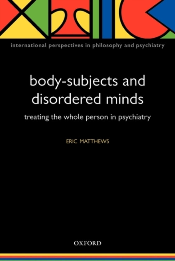 Body-Subjects and Disordered Minds av Eric Matthews (Paperback)