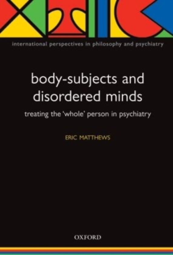 Body-Subjects and Disordered Minds av Eric Matthews (Hardcover)