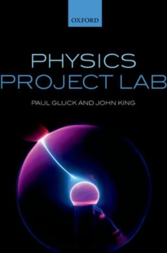 Physics Project Lab av Paul Gluck, John (formerly Francis L Friedman Professor of Physics Francis L Friedman Professor of Physics MIT) King (Hardcover)