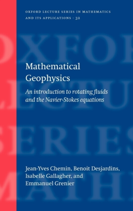 Mathematical Geophysics av Jean-Yves Chemin, Benoit Desjardins, Isabelle Gallagher (Hardcover)