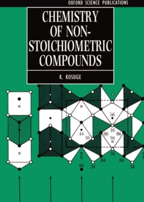 Chemistry of Non-stoichiometric Compounds av Koji Kosuge (Hardcover)