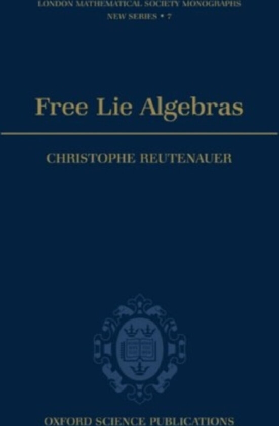 Free Lie Algebras av Christophe Reutenauer (Hardcover)