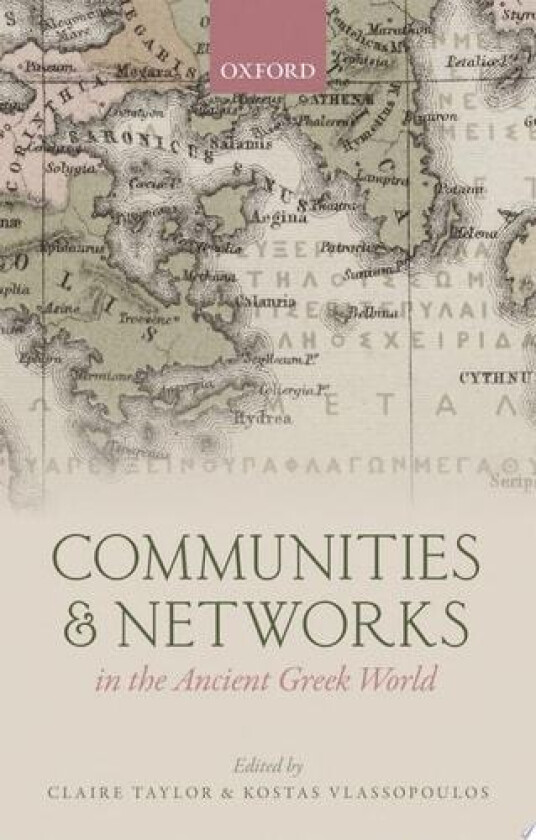 Communities and Networks in the Ancient Greek World av Claire Taylor, Kostas Vlassopoulos (Hardcover)