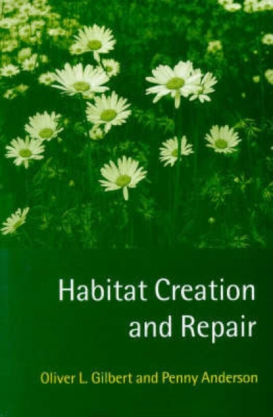 Habitat Creation and Repair av Gilbert, Anderson (Paperback)
