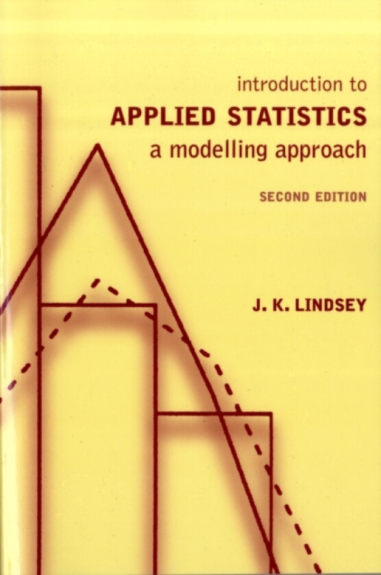 Introduction to Applied Statistics av J K Lindsey (Paperback)