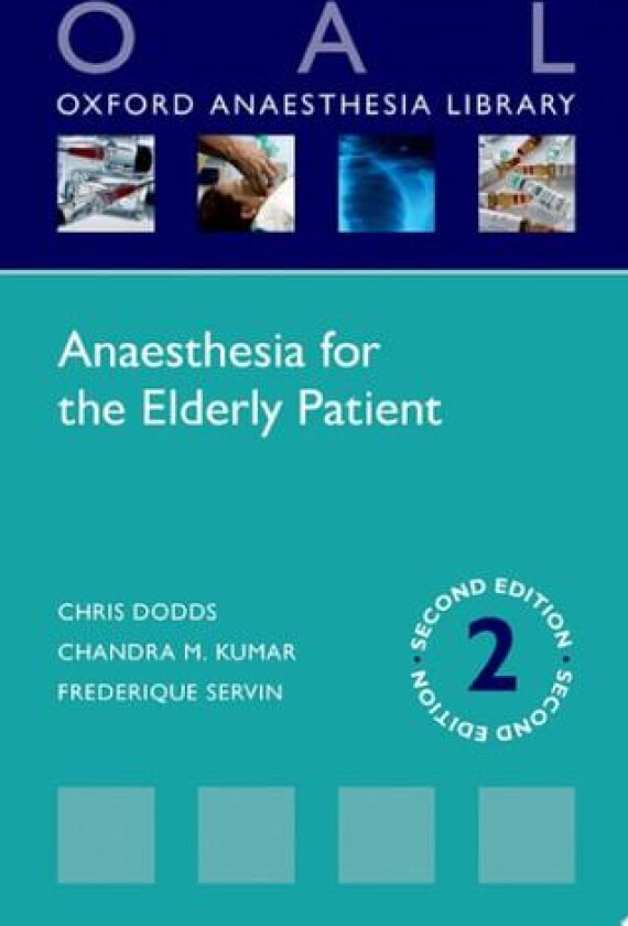 Anaesthesia for the Elderly Patient (Oxford Anaesthesia Library) av Chris Dodds (Paperback)