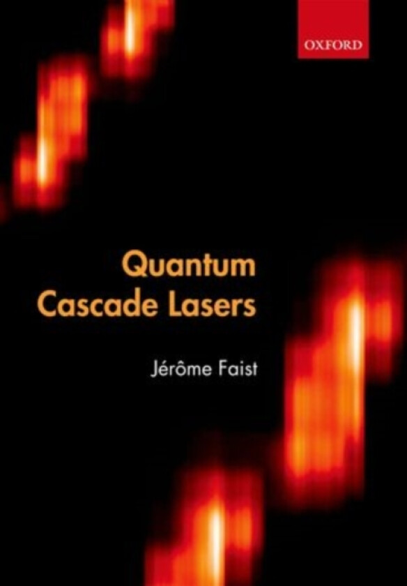 Quantum Cascade Lasers av Jerome Faist (Hardcover)