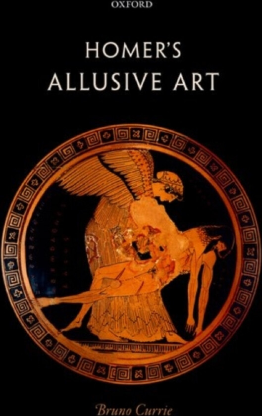 Homer's Allusive Art av Bruno Currie (Hardcover)