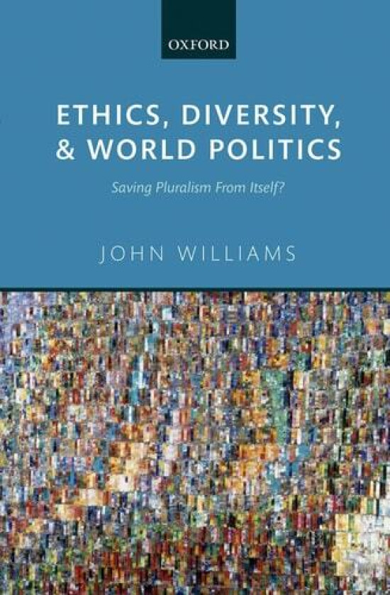 Ethics, Diversity, and World Politics av John Williams (Hardcover)