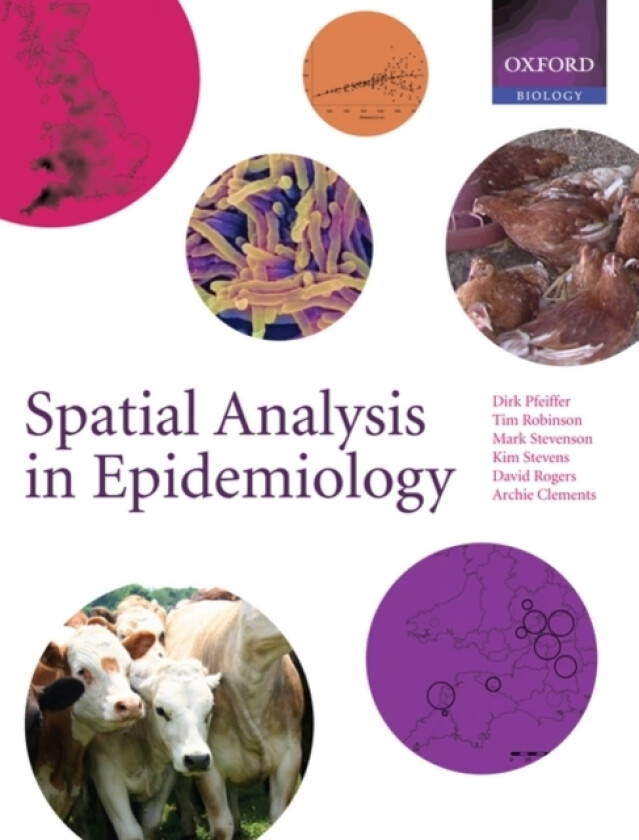 Spatial Analysis in Epidemiology av Dirk U. Pfeiffer, Timothy P. Robinson, Mark Stevenson (Hardcover)