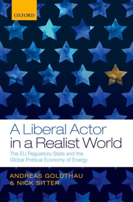 A Liberal Actor in a Realist World av Andreas Goldthau, Nick Sitter (Hardcover)